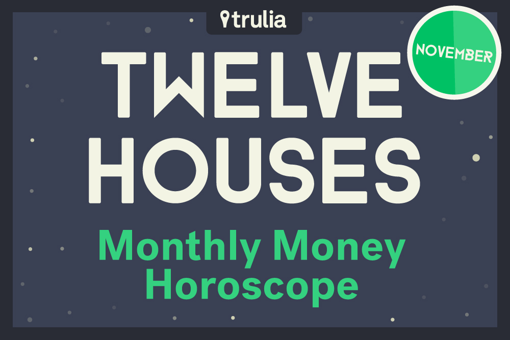 Trulia November Money Horoscope