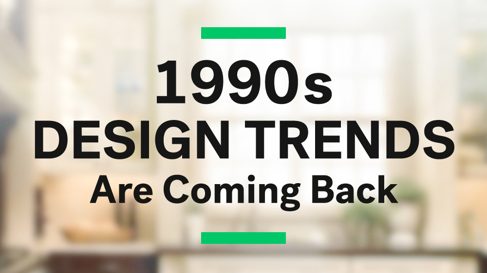 90s Home Design Trends That Are Coming Back – Life at Home ...